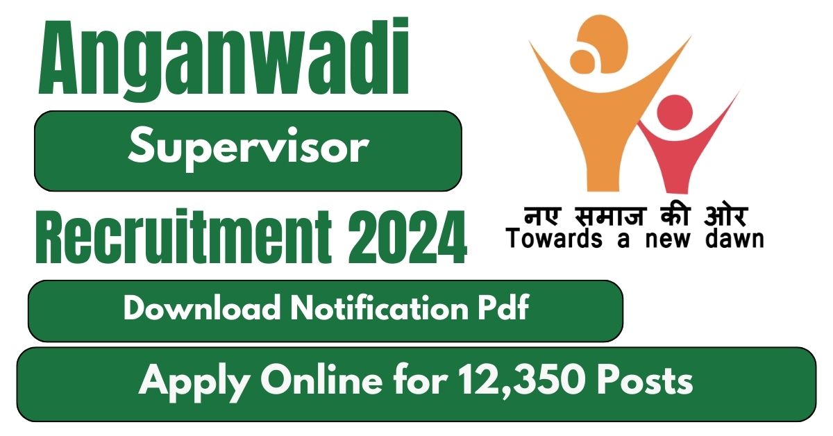 Anganwadi Supervisor Recruitment 2024